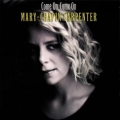 Mary Chapin Carpenter - Come On Come On Mary Chapin Carpenter - Come On Come On
